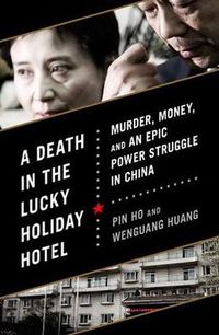 A Death In The Lucky Holiday Hotel by Wenguang Huang