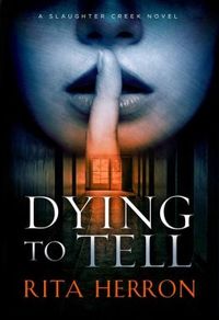 Dying To Tell by Rita Herron