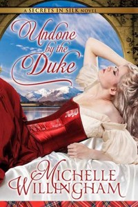 Undone By The Duke by Michelle Willingham