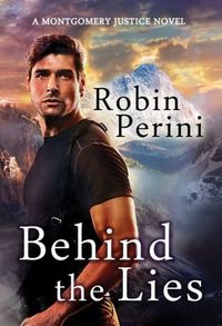 Behind The Lies by Robin Perini