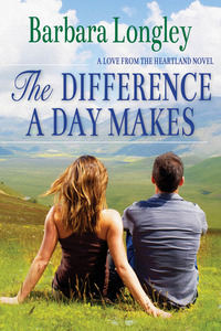 The Difference A Day Makes by Barbara Longley