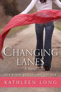 Changing Lanes by Kathleen Long