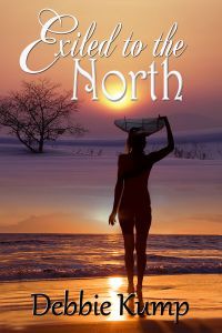 Exiled to the North by Debbie Kump