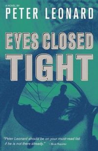 Eyes Closed Tight by Peter Leonard