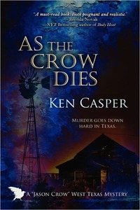As The Crow Dies by Ken Casper