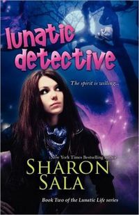 Lunatic Detective by Sharon Sala