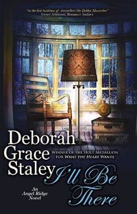I'll Be There by Deborah Grace Staley