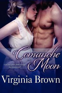 Comanche Moon by Virginia Brown