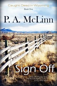 Sign Off by P.A. McLinn