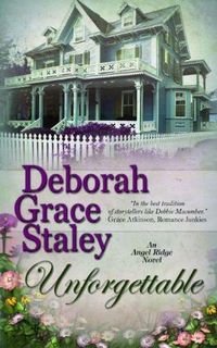 Excerpt of Unforgettable by Deborah Grace Staley