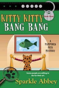 Kitty Kitty Bang Bang by Sparkle Abbey
