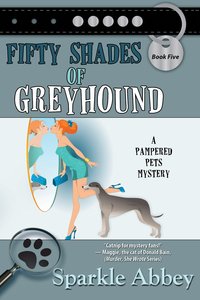 Fifty Shades of Greyhound by Sparkle Abbey