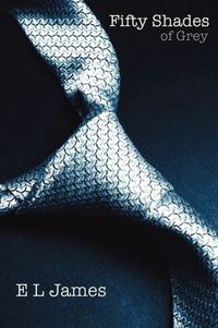 Fifty Shades Of Grey by E.L. James