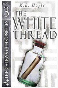 The White Thread by K. B. Hoyle
