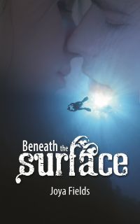 Beneath the Surface by Joya Fields