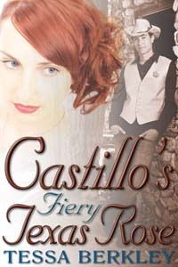 Castillo's Fiery Texas Rose by Tessa Berkley