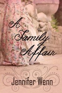 Excerpt of A Family Affair by Jennifer Wenn