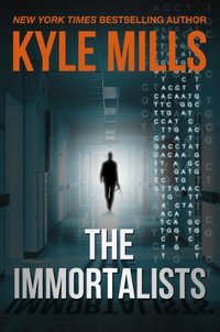 The Immortalists by Kyle Mills