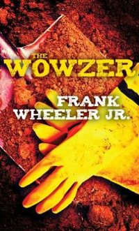The Wowzer by Frank Wheeler Jr.