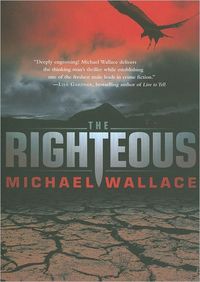 The Righteous by Michael Wallace