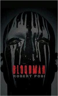 Bloodman by Robert Pobi