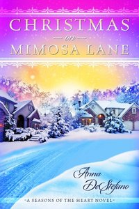 Christmas On Mimosa Lane by Anna DeStefano