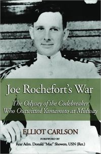 Joe Rochefort's War by Elliot Carlson