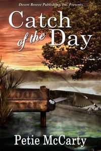 Excerpt of Catch of the Day by Petie McCarty