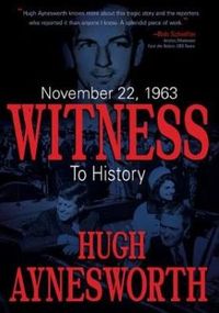 November 22, 1963 by Hugh Aynesworth