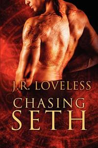 Chasing Seth by J.R. Loveless