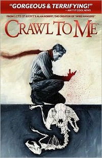 Crawl to Me by Alan Robert