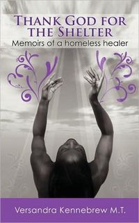Thank God for the Shelter by Versandra Jewel Kennebrew