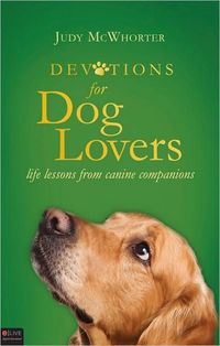 Devotions for Dog Lovers by Judy McWhorter