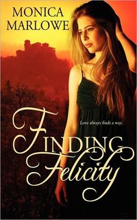 Finding Felicity by Monica Marlowe