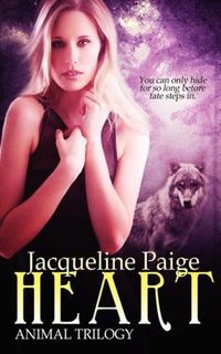 Heart: Animal Trilogy by Jacqueline Paige