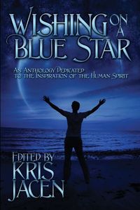 Wishing on a Blue Star by Kris Jacen