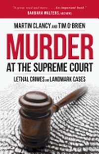 Murder At The Supreme Court by Clancy Martin
