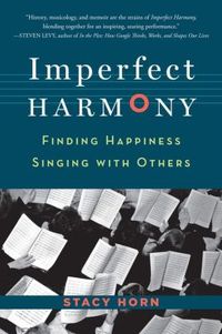 Imperfect Harmony by Stacy Horn