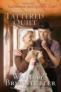 The Tattered Quilt by Wanda E. Brunstetter