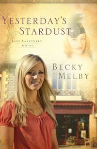 Yesterday's Stardust by Becky Melby