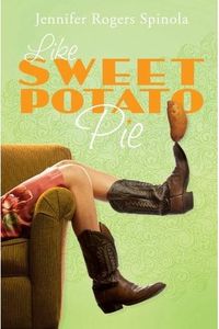 Like Sweet Potato Pie by Jennifer Rogers Spinola