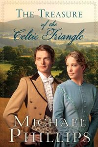 The Treasure Of The Celtic Triangle by Michael Phillips