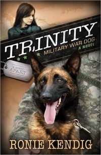 Trinity: Military War Dog by Ronie Kendig