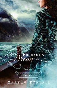 Forsaken Dreams by MaryLu Tyndall