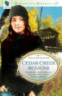 Cedar Creek Seasons by Cynthia Ruchti