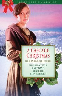 A Cascades Christmas by Mildred Colvin