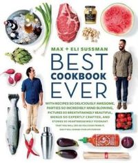 Best Cookbook Ever by Max Sussman