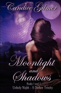 Moonlight and Shadows by Candice Gilmer