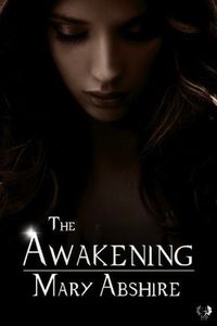 Excerpt of The Awakening by Mary Abshire