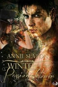Winter of the Passion Flower by Annie Seaton